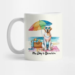 My Dog is Beachin' - Labrador Retriever Mug